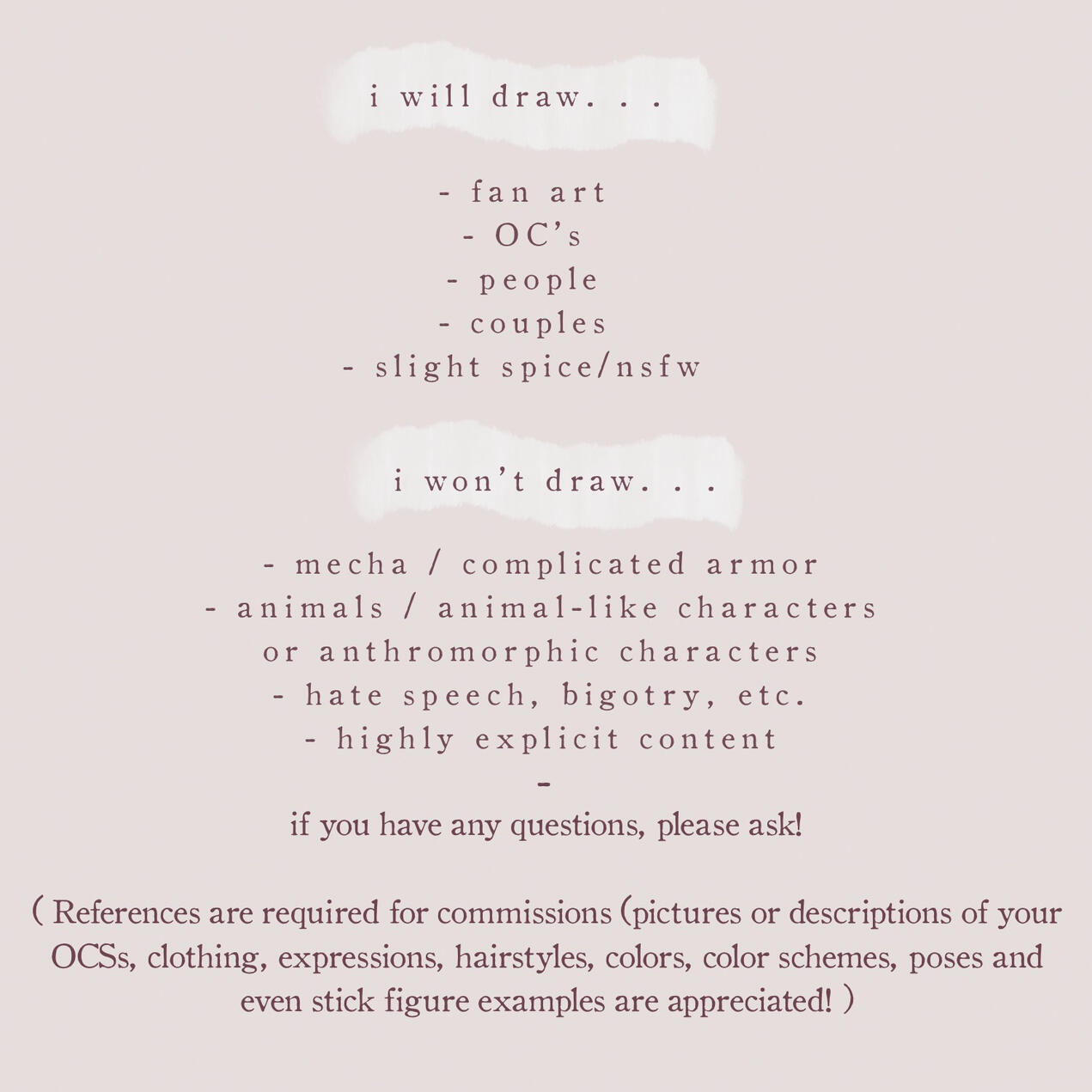 i will draw… fan art OC’s people couples slight spice / nsfw i will not draw… mecha / complicated armor animals / animal-like c